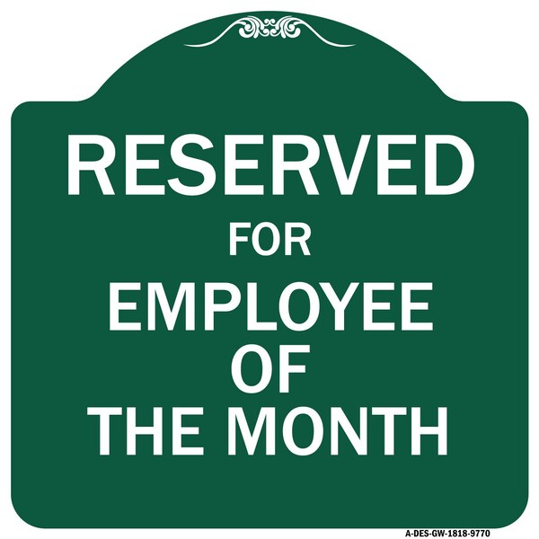 Reserved For Employee Of The Month Heavy-Gauge Aluminum Architectural Sign, 18" x 18", GW-1818-9770